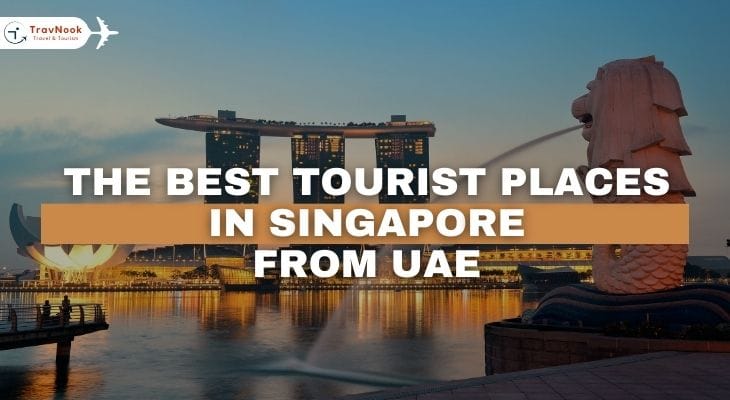 Best places to visit in Singapore from UAE