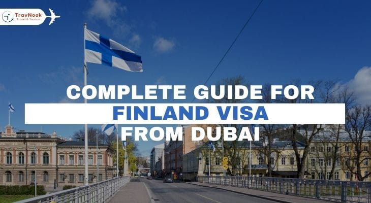 How to Get a Finland Visa from Dubai - Detailed Information
