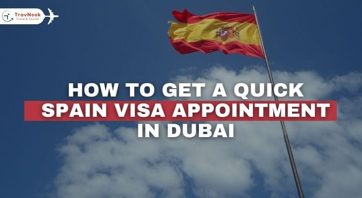 How to Get a Quick Spain Visa Appointment in Dubai