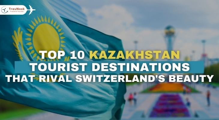 Top10 Kazakhstan Tourist Destinations