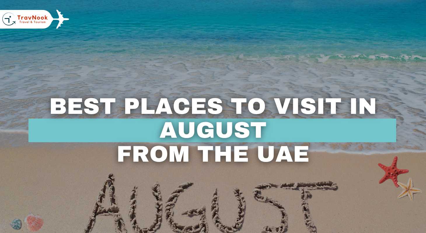 Best-places-to-visit-in-August-from-uae