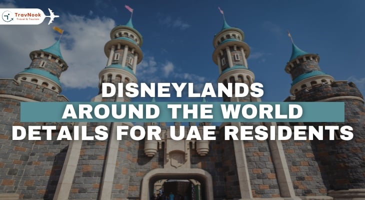 Disneylands around the world for UAE residents