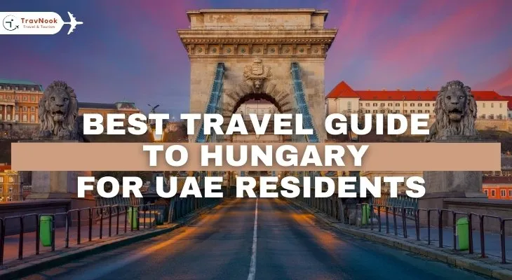 Travel Guide to Hungary for UAE Residents
