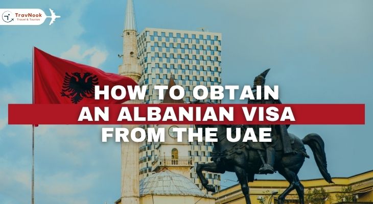 كيفية الحصول على تأشيرة ألبانيا من الإمارات