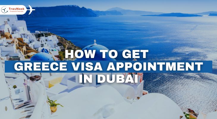 How to Get Greece Visa Appointment in Dubai
