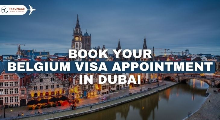Book Your Belgium Visa Appointment in Dubai