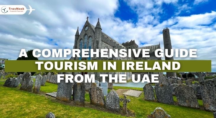 السياحة في أيرلندا من الإمارات دليل شامل