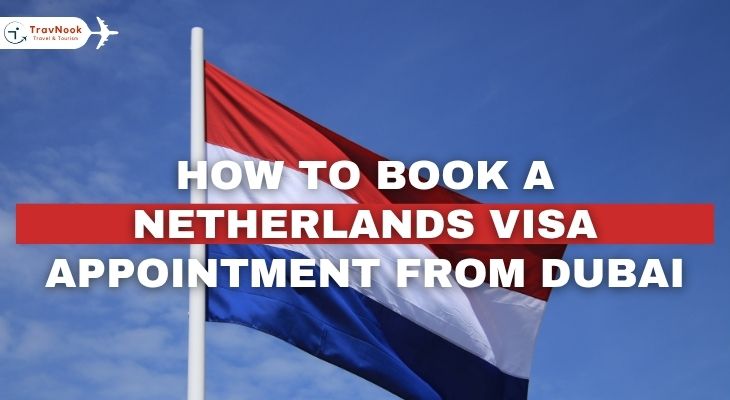 كيف تحجز موعد فيزا هولندا من دبي