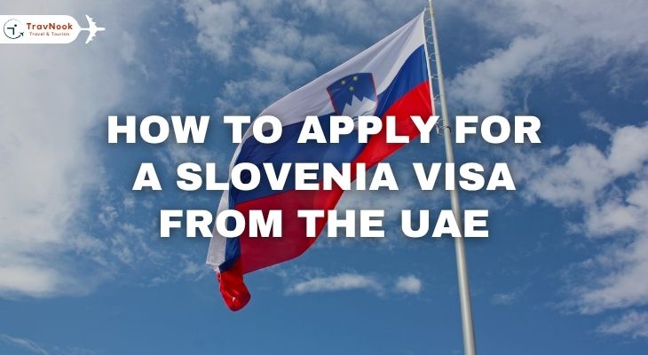 How to Apply for a Slovenia Visa from UAE