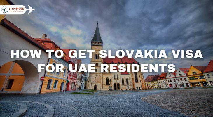 How to Get Slovakia Visa for UAE Residents